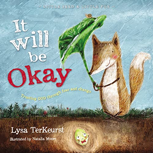 It Will be Okay: Trusting God Through Fear and Change (Little Seed & Little Fox) von Thomas Nelson